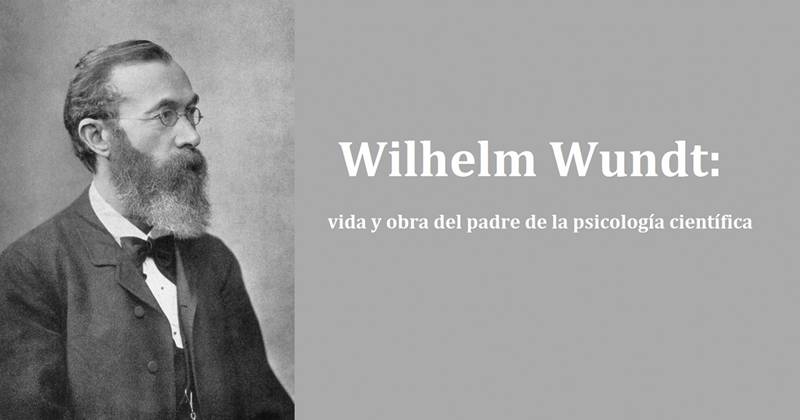 Tieteellisen psykologian isän Wilhelm Wundt Biography
